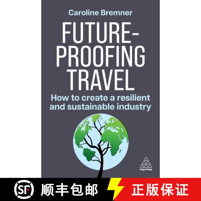 【3-4周达】Future-proofing Travel - How to Create a Resilient and Sustainable Industry [9781398619173]