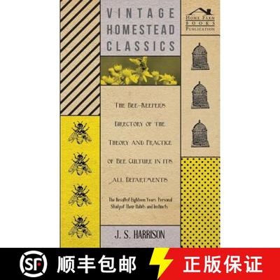 【3-4周达】The Bee-Keeper's Directory of the Theory and Practice of Bee Culture in all Departments - ... [9781447463825]