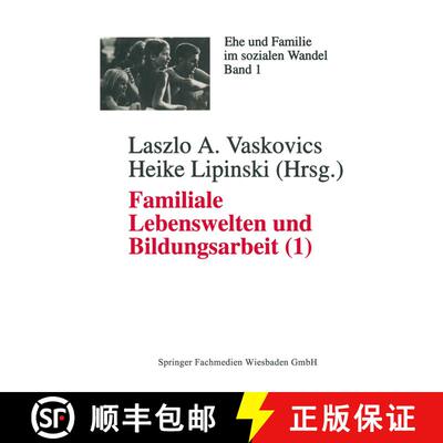 【3-4周达】Familiale Lebenswelten Und Bildungsarbeit : Interdisziplin re Bestandsaufnahme 1 [9783810016843]