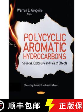 【3-4周达】Polycyclic Aromatic Hydrocarbons: Sources, Exposure and Health Effects [9781685076269]