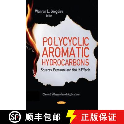 【3-4周达】Polycyclic Aromatic Hydrocarbons: Sources, Exposure and Health Effects [9781685076269]