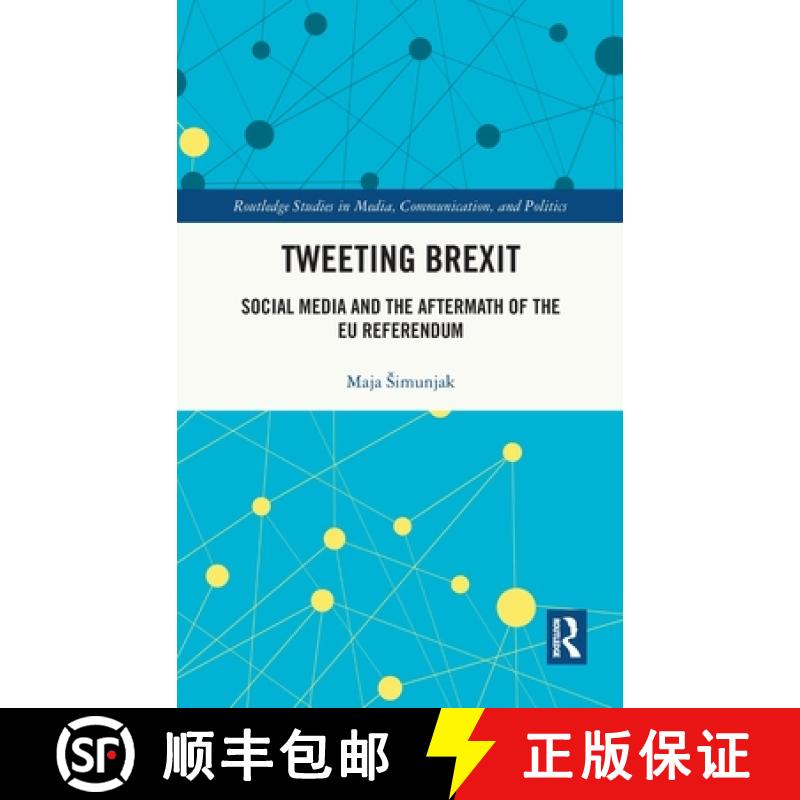 【4周达】Tweeting Brexit: Social Media and the Aftermath of the EU Referendum [9781032037875]
