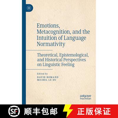 【3-4周达】精装 Emotions, Metacognition, and the Intuition of Language Normativity : Theoretical, Epi... [9783031179129]