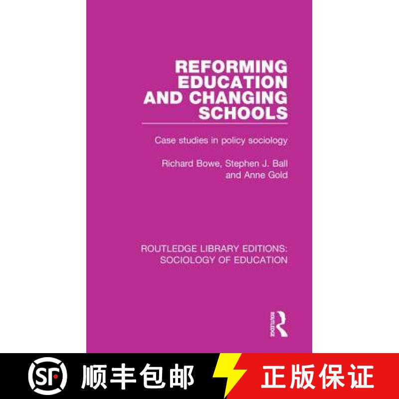 【3-4周达】Reforming Education and Changing Schools: Case studies in policy sociology [9781138220720]