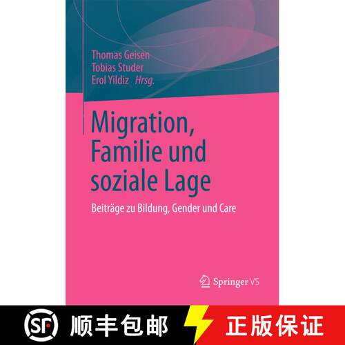【3-4周达】Migration, Familie und soziale Lage : Beiträge zu Bildung, Gender und Care [9783531180113]