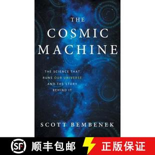 Science Story That Machine The Behind the Runs Universe Cosmic and 3周达 9780997934137 Our