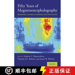 【3-4周达】精装 Fifty Years of Magnetoencephalography: Beginnings, Technical Advances, and Applications [9780190935689]