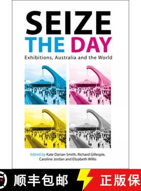 【3-4周达】Seize the Day: Exhibitions: Exhibitions, Australia and the World [9780980464801]