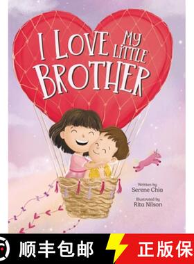 【3-4周达】I Love My Little Brother: Prepare a big sister to welcome a baby brother [9789811877452]