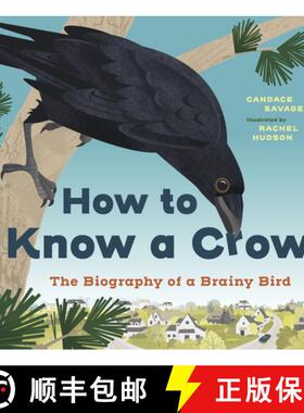 【3-4周达】How to Know a Crow : The Biography of a Brainy Bird [9781771649162]