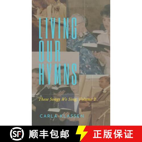 【3-4周达】Living Our Hymns: These Songs We Sing, Volume 2 [9781778730108]