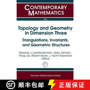 【3-4周达】Topology and Geometry in Dimension Three : Triangulations, Invariants, and Geometric Struc... [9780821852958]