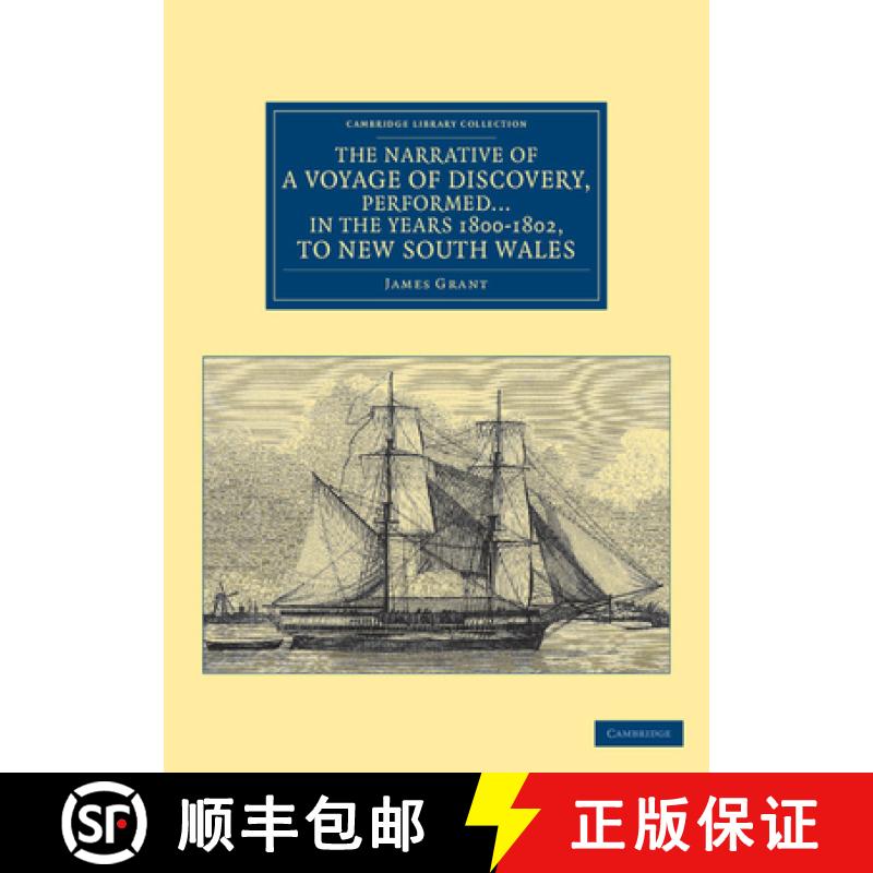 【3-4周达】Narrative of a Voyage of Discovery, Performed in His Majesty's Vessel the Lady Nelson ... ... [9781108039413]