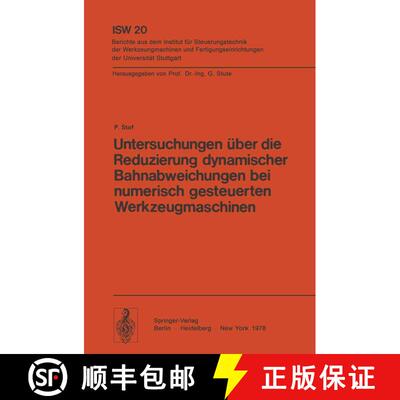 【3-4周达】Untersuchungen über die Reduzierung dynamischer Bahnabweichungen bei numerisch gesteuerte... [9783540085898]