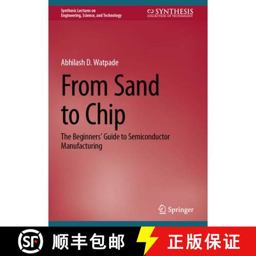 【3-4周达】精装 From Sand to Chip: The Beginners’ Guide to Semiconductor Manufacturing [9783032184382]