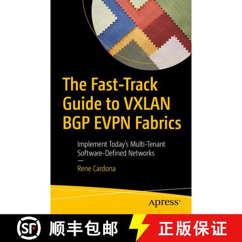 【3-4周达】The Fast-Track Guide to VXLAN BGP EVPN Fabrics : Implement Today's Multi-Tenant Software-D... [9781484269299]