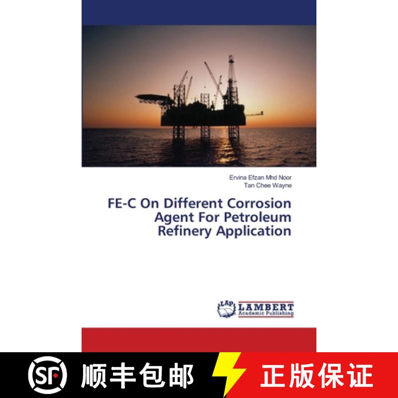 预订 FE-C On Different Corrosion Agent For Petroleum Refinery Application [9783659547911]图片