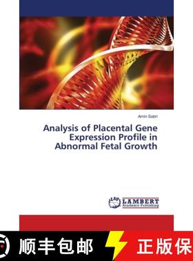 预订 Analysis of Placental Gene Expression Profile in Abnormal Fetal Growth [9783659544583]