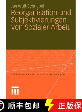 【3-4周达】Reorganisation Und Subjektivierungen Von Sozialer Arbeit [9783531177755]