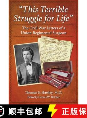 【3-4周达】This Terrible Struggle for Life : The Civil War Letters of a Union Regimental Surgeon [9780786466580]