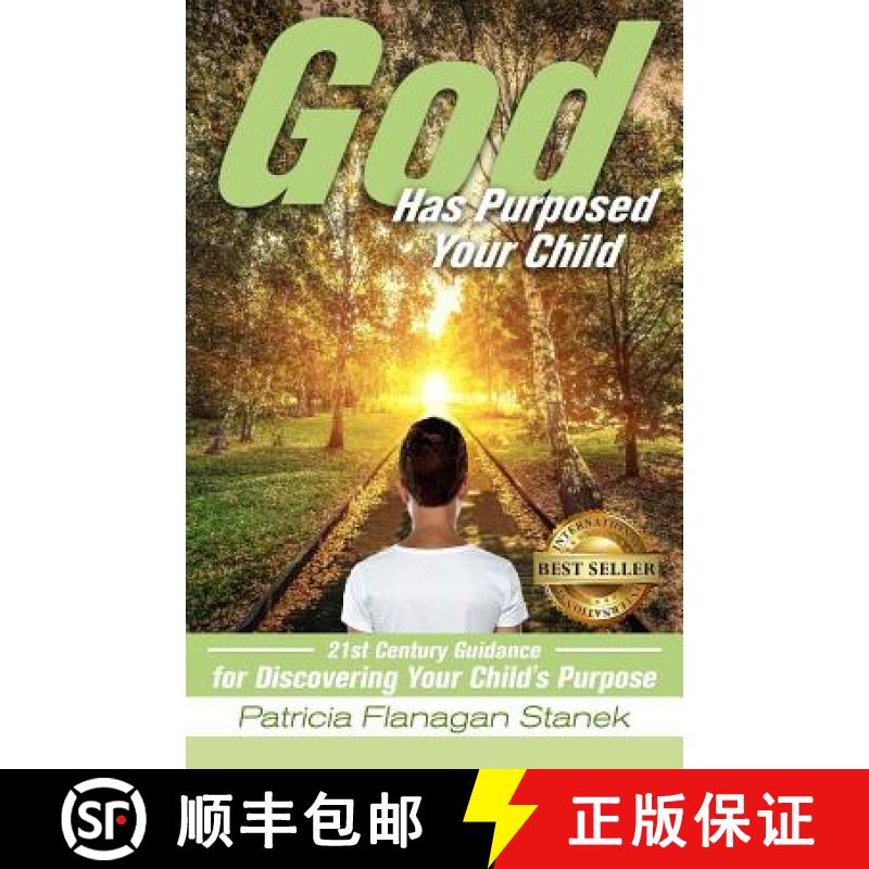 预订 God Has Purposed Your Child: 21st Century Guidance For Discovering Your Child's Purpose [9781946978271]