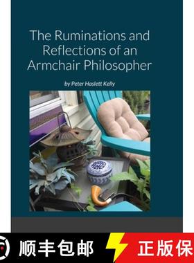 【3-4周达】The Ruminations and Reflections of an Armchair Philosopher [9781716411700]
