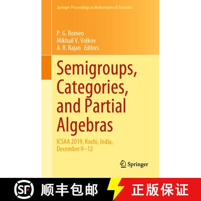 【3-4周达】精装 Semigroups, Categories, and Partial Algebras: ICSAA 2019, Kochi, India, December 9–12 [9789813348417]