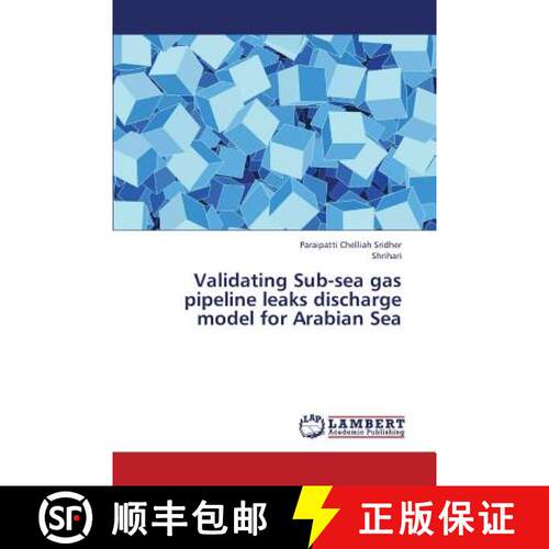 预订 Validating Sub-Sea Gas Pipeline Leaks Discharge Model for Arabian Sea [9783659331237]