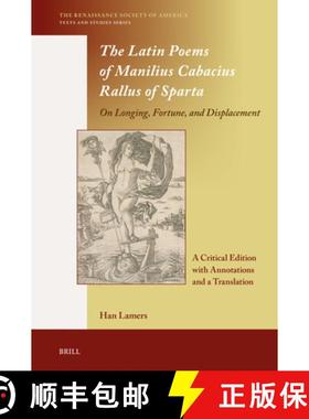 【3-4周达】The Latin Poems of Manilius Cabacius Rallus of Sparta. on Longing, Fortune, and Displaceme... [9789004443372]