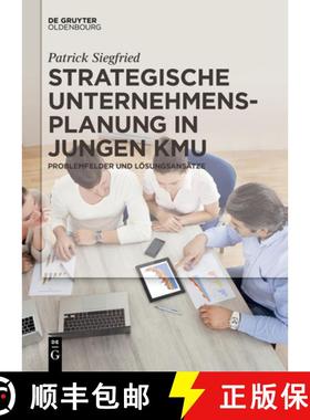 预订 Strategische Unternehmensplanung in jungen KMU: Problemfelder Und Loesungsansatze [9783110578553]