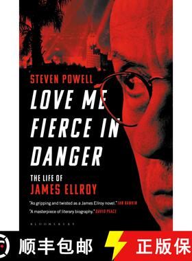 【3-4周达】Love Me Fierce In Danger: The Life of James Ellroy [9781501367311]