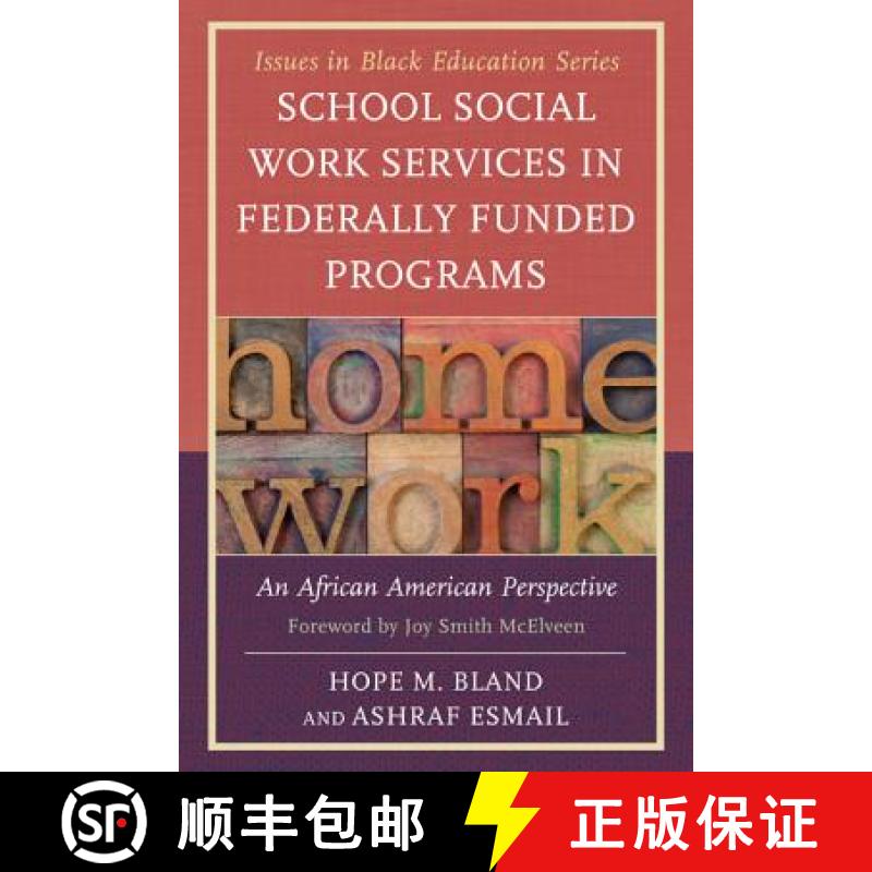 【3-4周达】School Social Work Services in Federally Funded Programs : An African American Perspective [9780761860099]