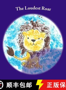 预订 The Loudest Roar: A book aboout selective mutism [9781548019617]