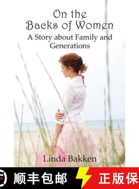 【3-4周达】On the Backs of Women: A Story About Family and Generations [9798218115890]