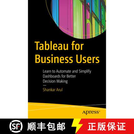 【3-4周达】Tableau for Business Users : Learn to Automate and Simplify Dashboards for Better Decision... [9781484277850]