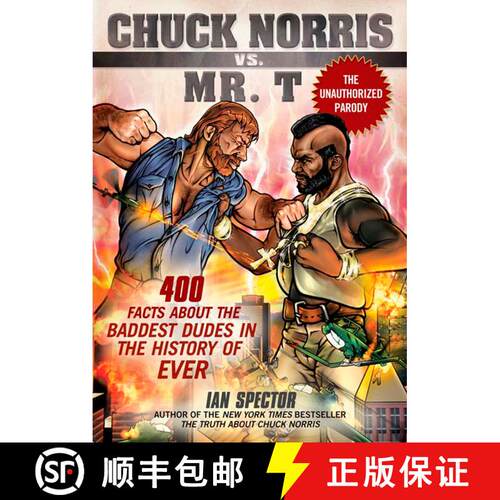 【3-4周达】Chuck Norris Vs. Mr. T: 400 Facts About the Baddest Dudes in the History of Ever [9781592404650]
