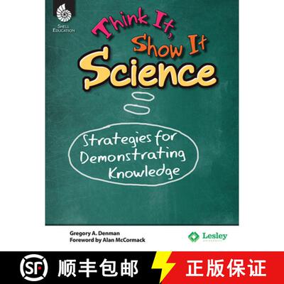 预订 Think It, Show It Science: Strategies for Demonstrating Knowledge : Strategies for Demonstrating... [9781425810535]