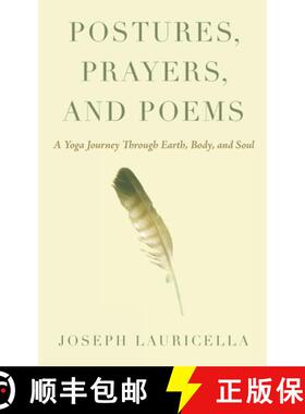 预订 Postures, Prayers, and Poems: A Yoga Journey Through Earth, Body, and Soul [9781642375664]