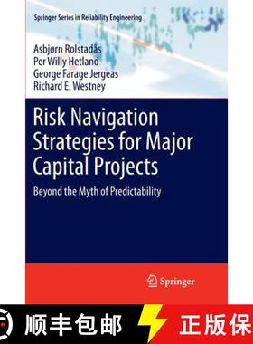 【3-4周达】Risk Navigation Strategies for Major Capital Projects : Beyond the Myth of Predictability [9781447126669]