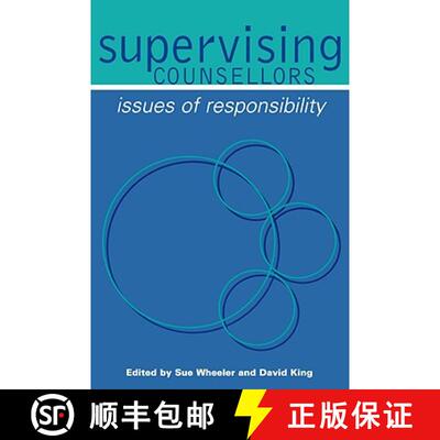 【3-4周达】Supervising Counsellors: Issues of Responsibility [9780761964087]