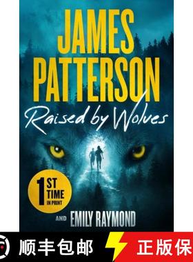 【3-4周达】Raised by Wolves: Patterson's Greatest Small-Town Thriller Ever [9781538767030]