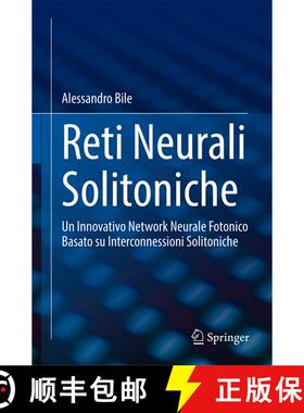 【3-4周达】Reti Neurali Solitoniche: Un Innovativo Network Neurale Fotonico Basato su Interconnession... [9783031613401]