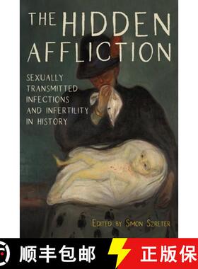 【3-4周达】Hidden Affliction - Sexually Transmitted Infections and Infertility in History: Sexually T... [9781580469616]