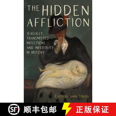 【3-4周达】Hidden Affliction - Sexually Transmitted Infections and Infertility in History: Sexually T... [9781580469616]