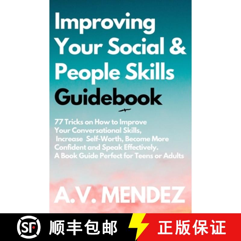 【3-4周达】Improving Your Social & People Skills Guidebook: 77 Tricks on How to Improve Your Conversa... [9781716561856]