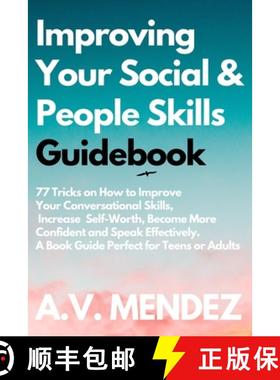【3-4周达】Improving Your Social & People Skills Guidebook: 77 Tricks on How to Improve Your Conversa... [9781716561856]