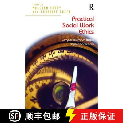 【3-4周达】精装 Practical Social Work Ethics: Complex Dilemmas Within Applied Social Care [9781138467620]