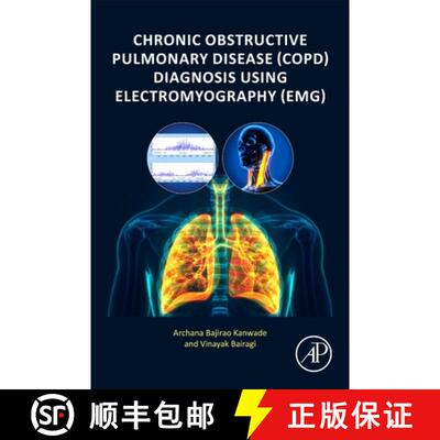 【3-4周达】Chronic Obstructive Pulmonary Disease (COPD) Diagnosis using Electromyography (EMG) [9780323900508]