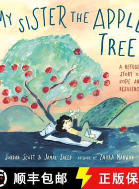 【3-4周达】My Sister the Apple Tree: A Refugee Story of Hope and Resilience [9780593808429]