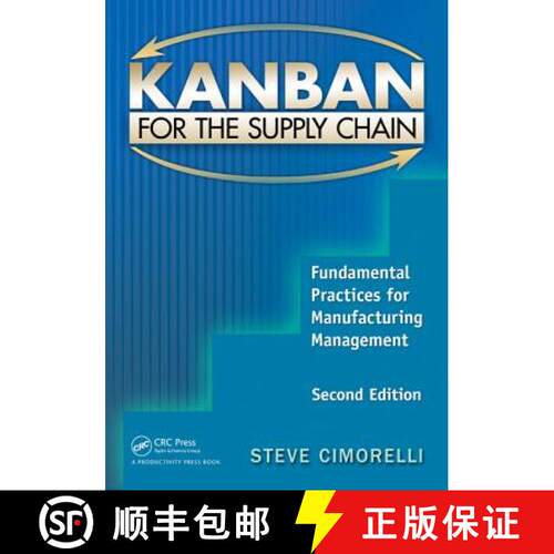 【3-4周达】Kanban for the Supply Chain : Fundamental Practices for Manufacturing Management, Second E... [9781439895498]